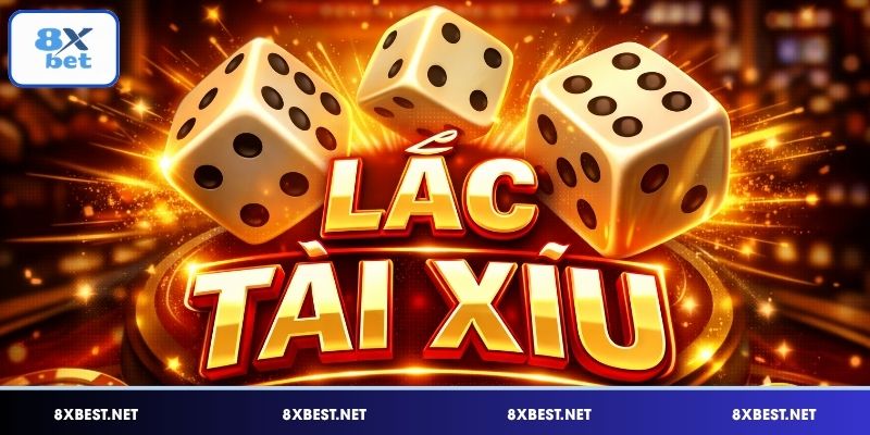 Khái quát về Lắc Tài Xỉu