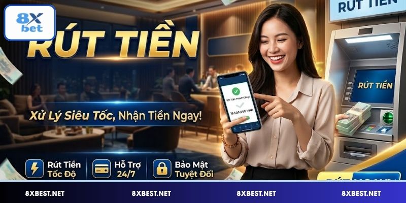 Những tiêu chí cần đạt trước lúc rút tiền 8XBET